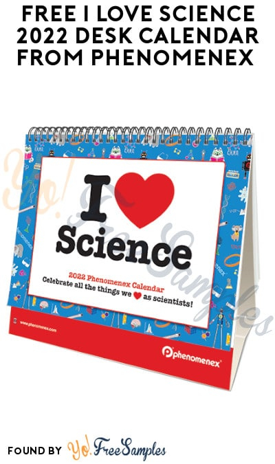 FREE I Love Science 2022 Desk Calendar From Phenomenex Company Name 