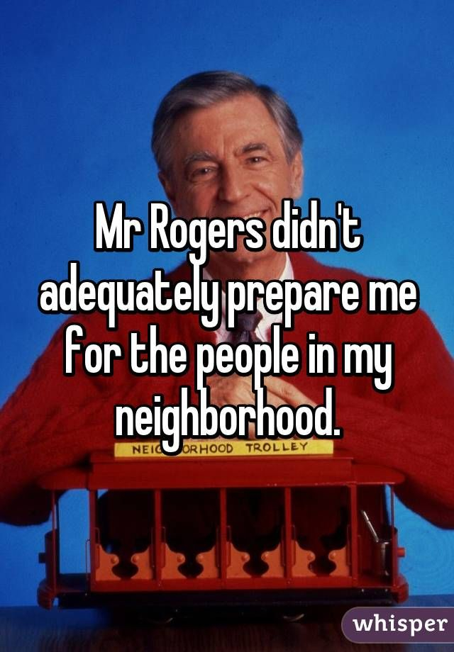 Funny Memes Mr Rogers The Neighbourhood