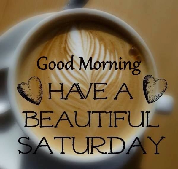 Good Morning Have A Beautiful Saturday DesiComments