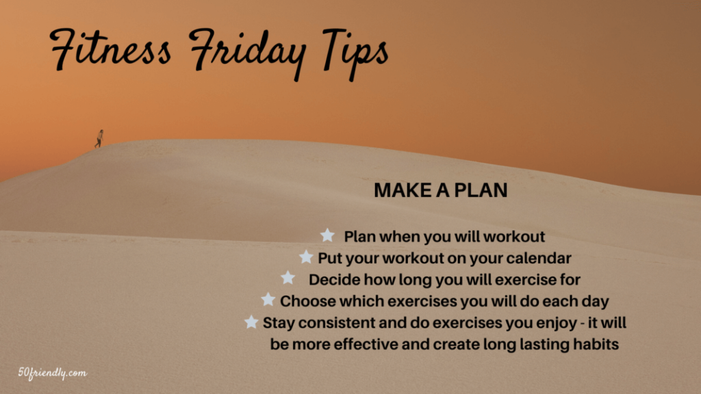 Make An Exercise Plan Fitness Friday Tip 12 27 19 50 Friendly