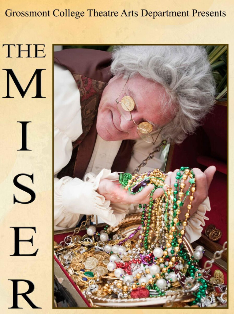 THE MISER OPENS OCT 7 AT GROSSMONT COLLEGE THEATRE RUNS THROUGH OCT 