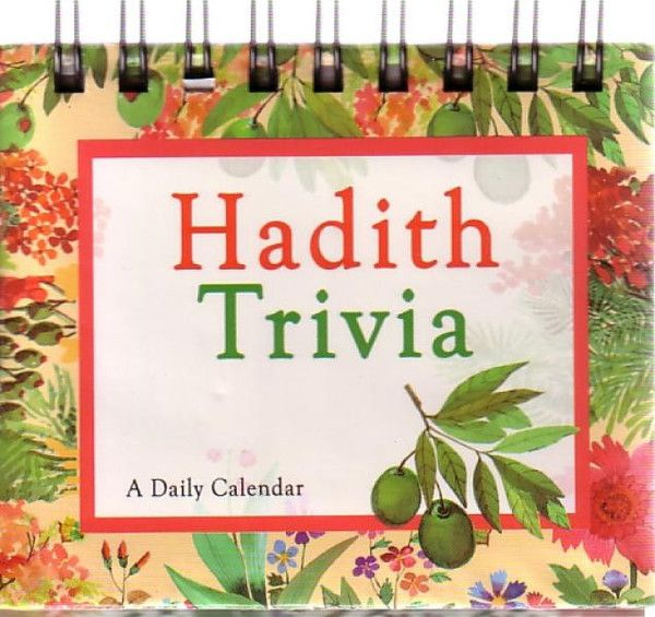 Hadith Trivia A Daily Calendar Daily Calendar Hadith Calendar