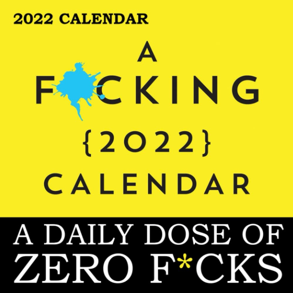 Quote A Daily Dose Of Zero F cks 2022 Calendar A Great Gift For Anyone 